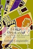 Lemon Opusculus: The Problem and Solution is Honest Fiction