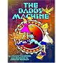 The Daddy Machine