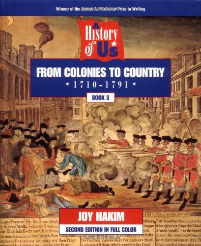 A History of US: Book 3: From Colonies to Country (1710-1791)