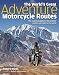 The
World's
Great
Adventure
Motorcycle
Routes:
The
Essential
Guide
to
the
Greatest
Motorcycle
Rides
in
the
World