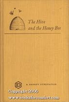 THE HIVE AND THE HONEY BEE