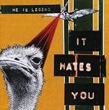 It Hates You