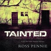 Tainted: A Dr. Zol Szabo Medical Mystery, Book 1 | Ross Pennie