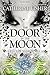 The Door in the Moon (Obsidian Mirror)