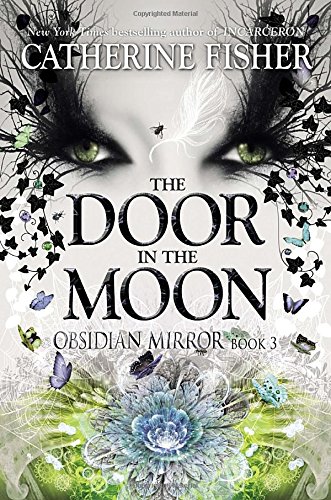 The Door in the Moon (Obsidian Mirror), by Catherine Fisher