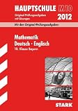 Produkt-Bild: Abschluss-Pr&uuml;fungsaufgaben Hauptschule/Mittelschule Bayern; Sammelband Mathematik &middot; Deutsch &middot; Englisch 10. Klasse; Jahrg&auml;nge 2009-2011 mit L&ouml;sungen
