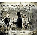 Old Blind Dogs - Wherever Yet May Be