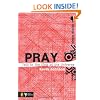 Pray: Talk to the King of the Universe (Deeper Series)
