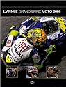 L'ann&eacute;e Grands Prix Moto 2008