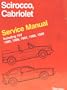 Volkswagen Scirocco, Cabriolet service manual 1985, 1986, 1987, 1988, 1989 including 16v (Volkswagen service manuals)