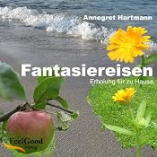H&ouml;rbuch Fantasiereisen. Erholung für Zuhause