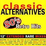 Classic Alternatives 4: 80`s Retro Hits (12" Extended Rare Mixes)