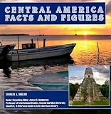 Central America: Facts and Figures (Central America Today)
