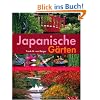 Japanische G�rten. Fern�stliche Inspirationen f�r den eigenen Garten