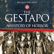 The Gestapo: A History of Horror | [Jacques Delarue, Mervyn Savill (translator)]