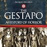 The Gestapo: A History of Horror