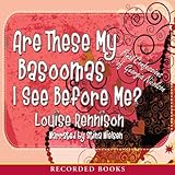 Are These My Basoomas I See Before Me?: Final Confessions of Georgia Nicolson