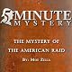 5 Minute Mystery - The Mystery of the American Raid