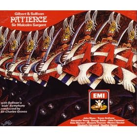 Gilbert and Sullivan: Patience (or, Bunthorne's Bride) by  W.S. Gilbert 