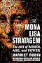 The Mona Lisa Stratagem: The Art of Women, Age, and Power
