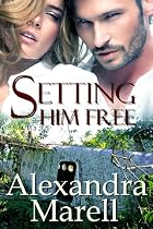 Click to Download Free Kindle Book -> Setting Him Free