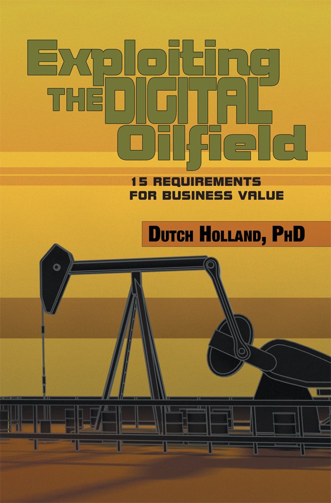 Amazon.com: Exploiting The Digital Oilfield: 15 Requirements for ...