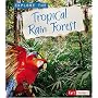 Explore the Tropical Rain Forest (Explore the Biomes series)