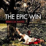 Rebecca Mayes The Epic Win