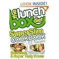 The Lunch Box Diet Superslim Cookbook - 100 Low Fat Recipes For Breakfast, Lunch Boxes & Evening Meals