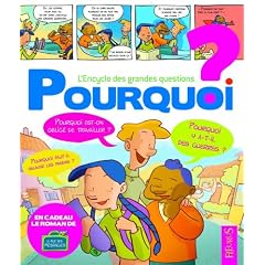 Pourquoi ? : L'Encyclo des grandes questions