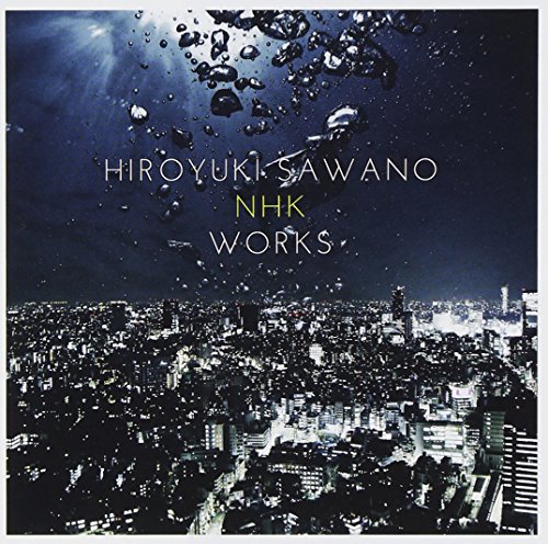 澤野弘之 NHK WORKS 澤野弘之