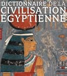 DICTIONNAIRE DE LA CIVILISATION �GYPT...