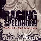 We Will Be Dead Tomorrow