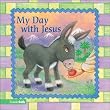 My Day with Jesus (Easter Board Books)