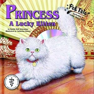 Princess: A Lucky Kitten - A Pet Tales Story (Mini book) Barbie H. Schwaeber and Catherine Huerta
