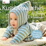 Produkt-Bild: Kuschelweiches f&uuml;r Babys & Kleinkinder: Stricken mit pflanzengef&auml;rbten Naturgarnen