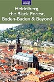Heidelberg the Black Forest & Beyond