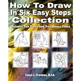How To Draw In Six Easy Steps Collection ~ Tanya L. Provines