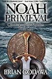 Noah Primeval: Chronicles of the Nephilim Book 1