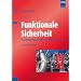 Funktionale Sicherheit: Grundz�ge sicherheitstechnischer Systeme