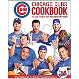 Chicago Cubs Cookbook: All-Star Recipes from Your Favorite Players