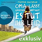 Oma lässt grüßen und sagt, es tut ihr leid (






ungekürzt) von Fredrik Backman Gesprochen von: Heikko Deutschmann