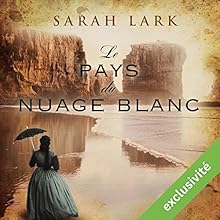 Le pays du nuage blanc (Trilogie Sarah Lark 1) | Livre audio Auteur(s) : Sarah Lark Narrateur(s) : Marine Royer