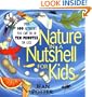 Nature in a Nutshell for Kids: Over 100 Activities You Can Do in Ten Minutes or Less