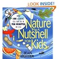 Nature in a Nutshell for Kids: Over 100 Activities You Can Do in Ten Minutes or Less