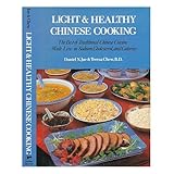 light  healthy chinese cooking the best of traditional chinese cuisine made low in sodium cholesterol and