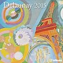 2015 Robert Delaunay Wall Calendar