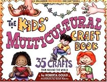 The Kids Multicultural Craft Book: 35 Crafts from Around the World