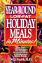 Year-Round Low-Fat & No-Fat Holiday Meals in Minutes!: More Than 200 Delicious and Healthy Recipes for over 20 Holidays and Special Events