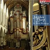 Stephen Tharp Plays St. Bavo, Haarlem
